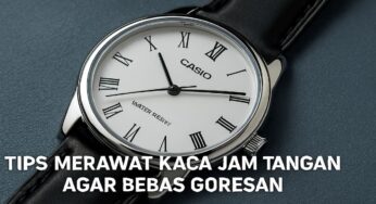 Tips Merawat Kaca Jam Tangan Casio agar Bebas Goresan