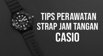 Tips Perawatan Strap Jam Tangan Casio agar Awet dan Nyaman Digunakan